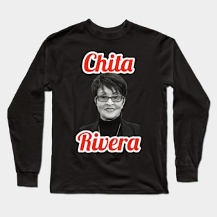 Chita Rivera Long Sleeve T-Shirt